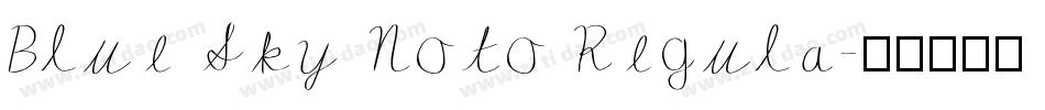 Blue Sky Noto Regula字体转换